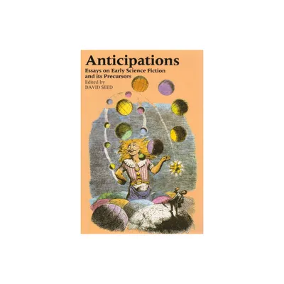 Anticipations - (Utopianism and Communitarianism) by David Seed (Paperback)