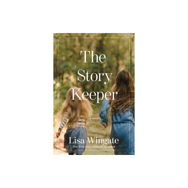 The Story Keeper - (Carolina Heirlooms Novel) by Lisa Wingate (Paperback)