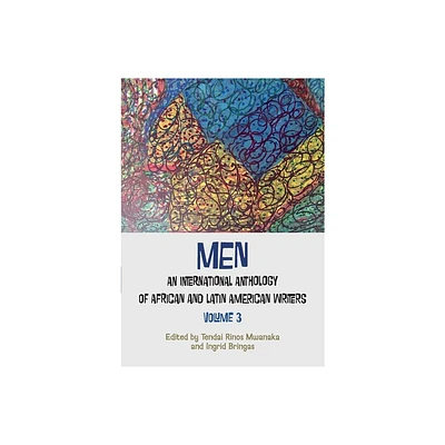 Men - by Tendai Rinos Mwanaka & Ingrid Bringas (Paperback)