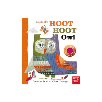 Look, Its Hoot Hoot Owl - (Look, Its...) by Camilla Reid (Board Book)