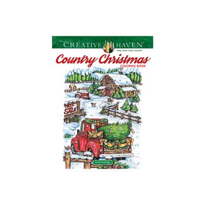 Creative Haven Country Christmas Coloring Book - (Adult Coloring Books: Christmas) by Teresa Goodridge (Paperback)