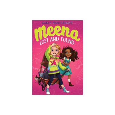 Meena, Lost and Found - (The Meena Zee Books) by Karla Manternach (Paperback)