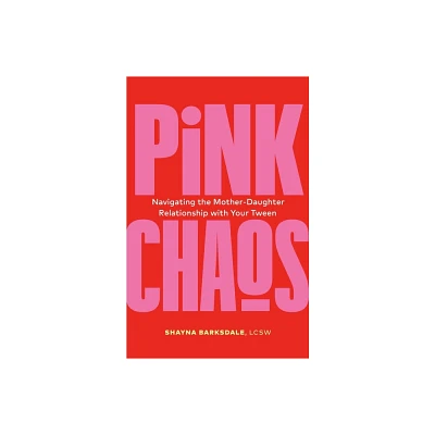 Pink Chaos - by Shayna Barksdale (Paperback)