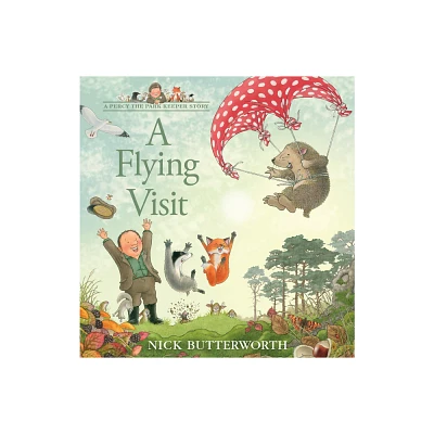 A Flying Visit - (Percy the Park Keeper Story) by Nick Butterworth (Paperback)