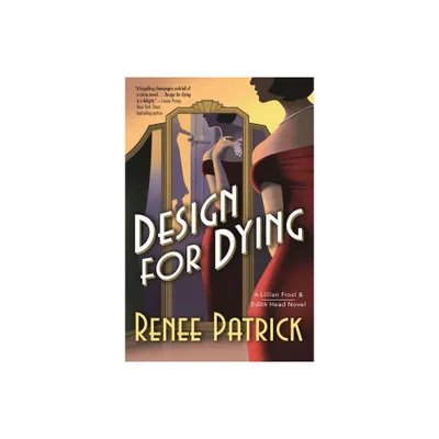 Design for Dying - (Lillian Frost & Edith Head) by Renee Patrick (Paperback)