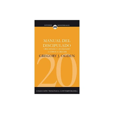 Manual del Discipulado - (Coleccion Teologica Contemporanea: Estudios Ministeriales) by Greg Ogden (Paperback)