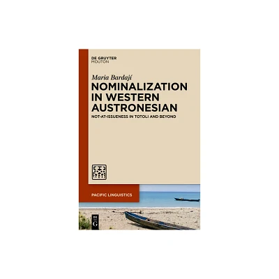 Nominalization in Western Austronesian - (Pacific Linguistics [Pl]) by Maria Bardaj (Hardcover)