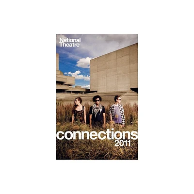 National Theatre Connections 2011 - (Paperback)