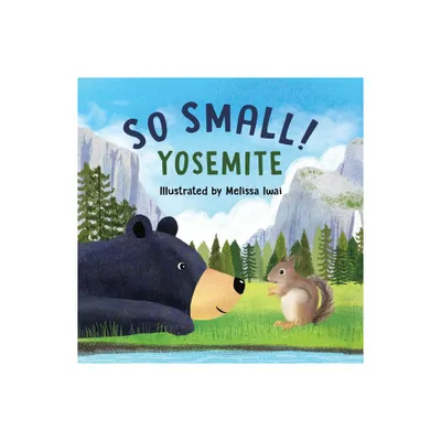 So Small! Yosemite - (Board Book)