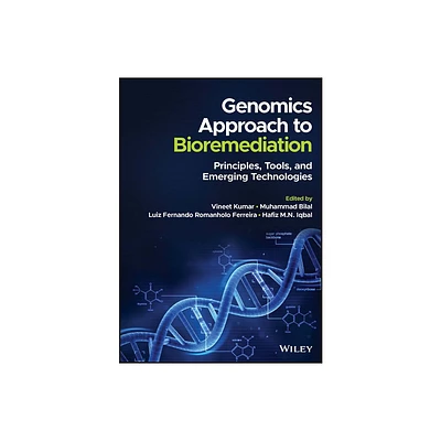 Genomics Approach to Bioremediation - by Vineet Kumar & Muhammad Bilal & Luiz Fernando Romanholo Ferreira & Hafiz M N Iqbal (Hardcover)