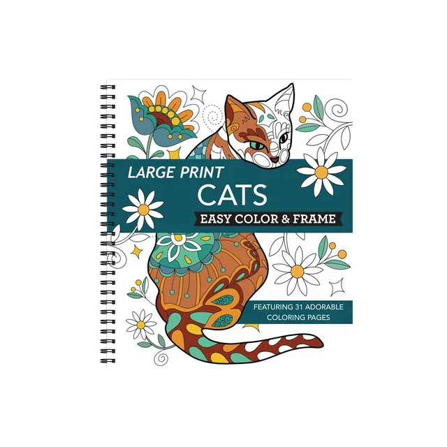 Large Print Easy Color & Frame - Cats (stress Free Coloring Book