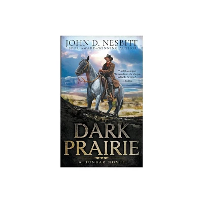 Dark Prairie - (The Dunbar) by John D Nesbitt (Paperback)