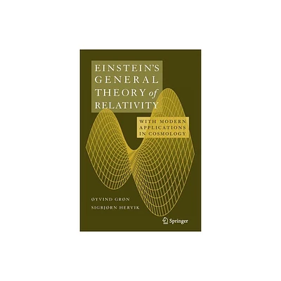 Einsteins General Theory of Relativity - by yvind Grn & Sigbjorn Hervik (Paperback)