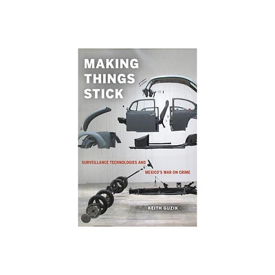 Making Things Stick - by Keith Guzik (Paperback)