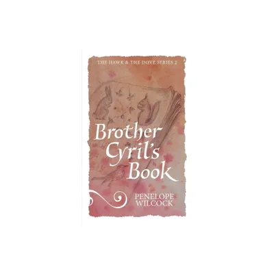 Brother Cyrils Book - by Penelope Wilcock (Paperback)