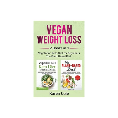 Vegan Weight Loss - by Karen Cole (Paperback)