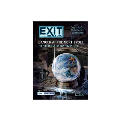 Exit: The Book - Danger at the North Pole - by Lena Ollefs & Inka Brand & Markus Brand (Paperback)