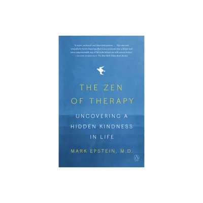 The Zen of Therapy - by Mark Epstein (Paperback)
