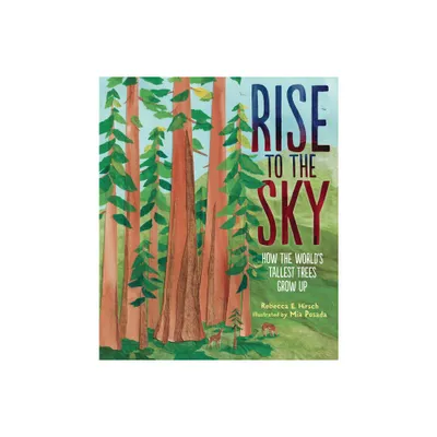 Rise to the Sky - by Rebecca E Hirsch (Hardcover)