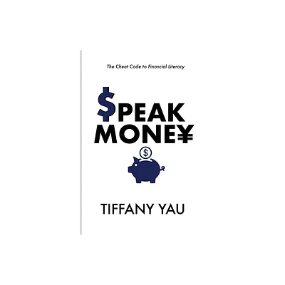 Speak Money - (Impact Cheat Code) by Tiffany Yau (Paperback)