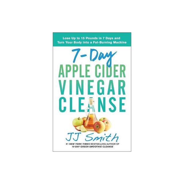 7-Day Apple Cider Vinegar Cleanse - by Jj Smith (Paperback)