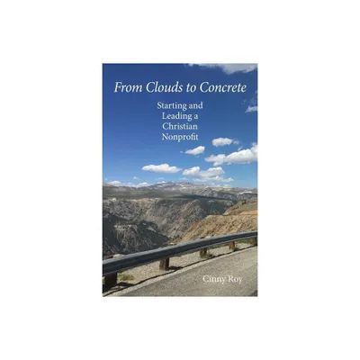 From Clouds to Concrete - by Cinny Roy (Paperback)