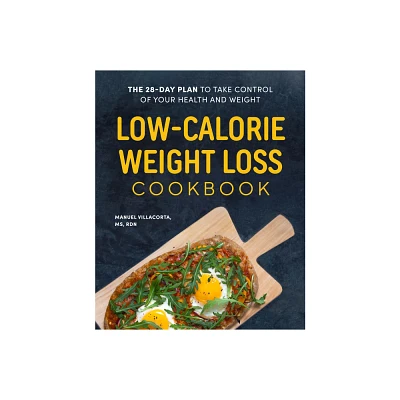 Low-Calorie Weight Loss Cookbook - by Manuel Villacorta (Paperback)