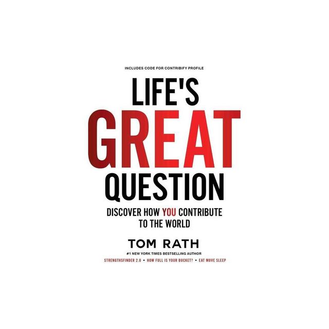 Lifes Great Question - by Tom Rath (Hardcover)