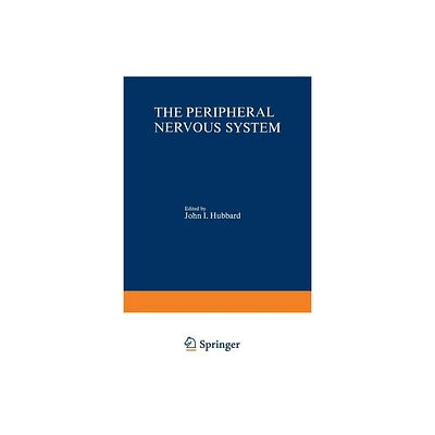 The Peripheral Nervous System - by John Hubbard (Paperback)