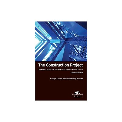 The Construction Project, Second Edition - by Marilyn Klinger & Will Beasley (Paperback)