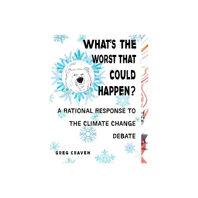 Whats the Worst That Could Happen? - by Greg Craven (Paperback)