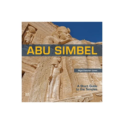 Abu Simbel - by Nigel Fletcher-Jones (Paperback)