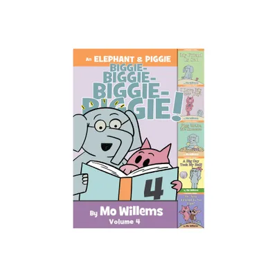 An Elephant & Piggie Biggie! Volume 4 - (Elephant and Piggie Book) by Mo Willems (Hardcover)