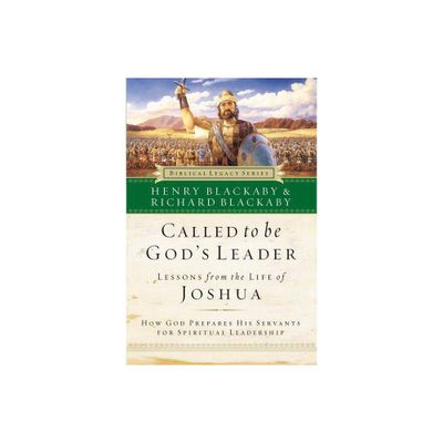 Called to Be Gods Leader - by Henry Blackaby (Paperback)