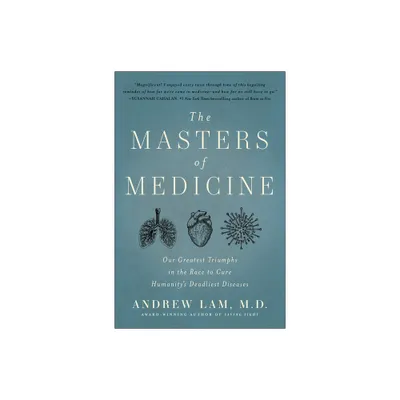 The Masters of Medicine - by Andrew Lam (Hardcover)