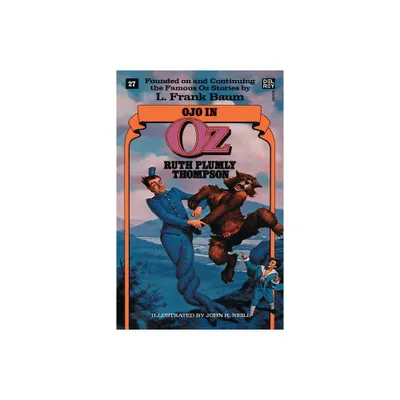 Ojo in Oz (Wonderful Oz Books, No 27) - (Wonderful Oz Books (Paperback)) by Ruth Plumly Thompson (Paperback)