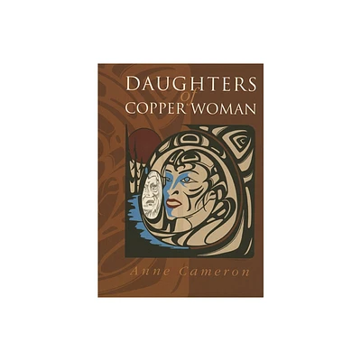 Daughters of Copper Woman - by Anne Cameron (Paperback)