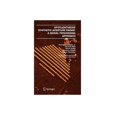 Spotlight-Mode Synthetic Aperture Radar: A Signal Processing Approach - (Hardcover)