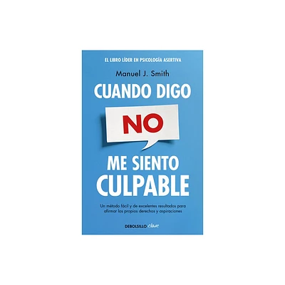 Cuando Digo No, Me Siento Culpable / When I Say No, I Feel Guilty - by Manuel J Smith (Paperback)