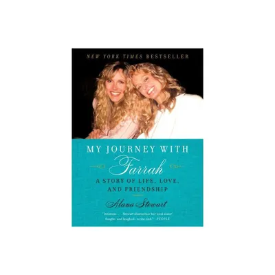 My Journey with Farrah - by Alana Stewart (Paperback)