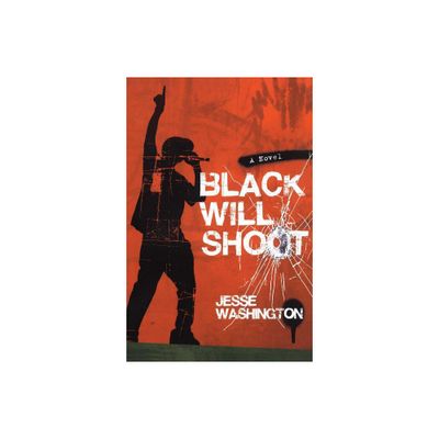 Black Will Shoot - by Jesse Washington (Paperback)