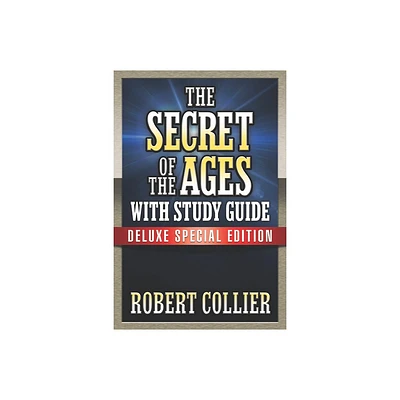 The Secret of the Ages with Study Guide - by Robert Collier (Paperback)