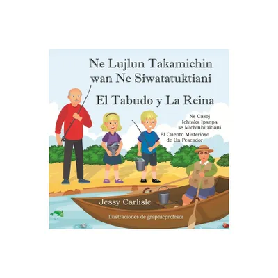 El Tabudo y La Reina - (Bilingual Legends) by Jessy Carlisle (Paperback)