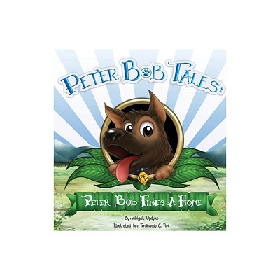 Peter Bob Tales - by Abigail Updyke (Hardcover)