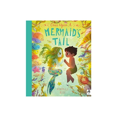 Once Upon a Mermaids Tail - by Beatrice Blue (Hardcover)