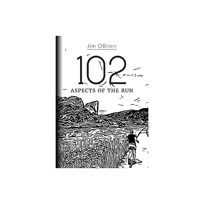 102 Aspects Of The Run - by Jim Obrien (Paperback)