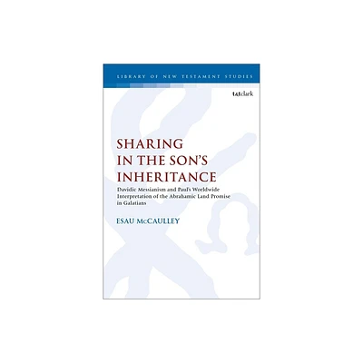 Sharing in the Sons Inheritance - (Library of New Testament Studies) by Esau McCaulley (Paperback)