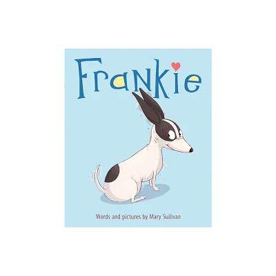 Frankie - by Mary Sullivan (Hardcover)