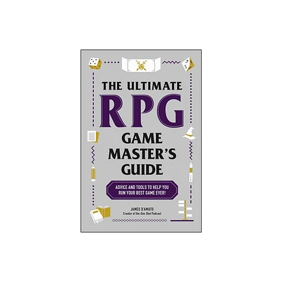 The Ultimate RPG Game Masters Guide - (Ultimate Role Playing Game) by James DAmato (Paperback)