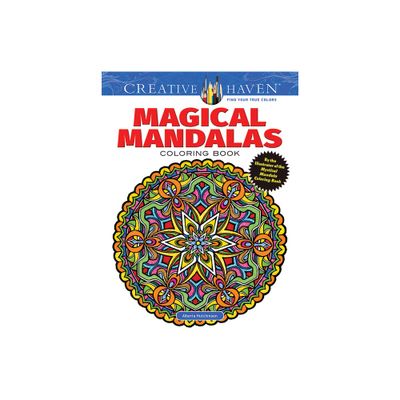 Creative Haven Magical Mandalas Coloring Book - (Adult Coloring Books: Mandalas) by Alberta Hutchinson & Creative Haven (Paperback)